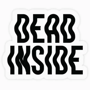 Dead Inside Sticker