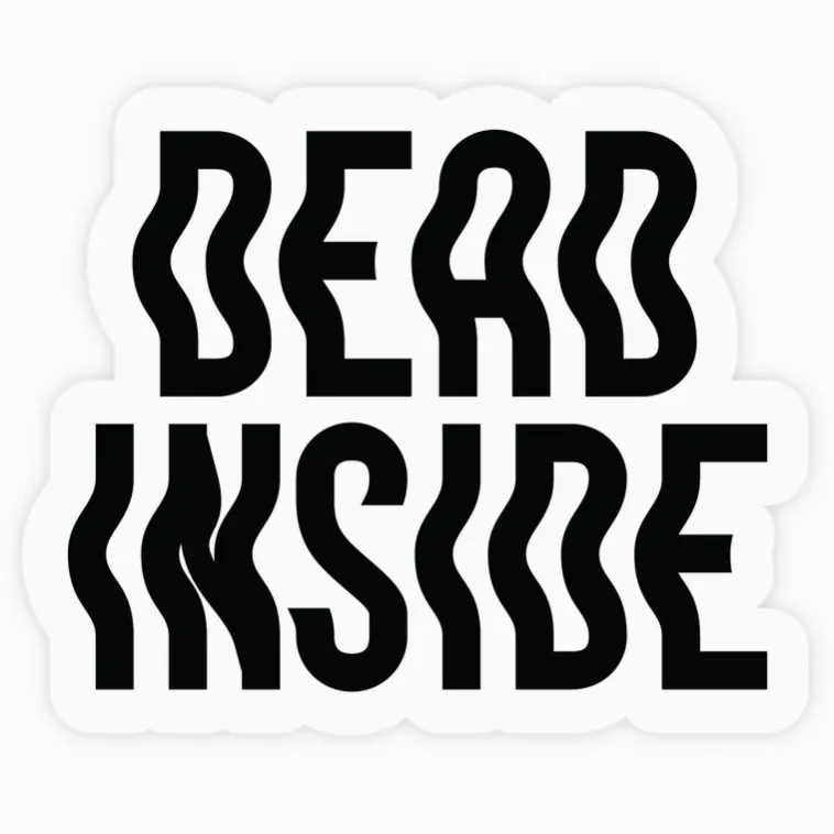 Dead Inside Sticker