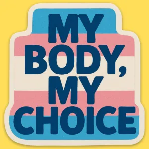 'My Body, My Choice' Sticker
