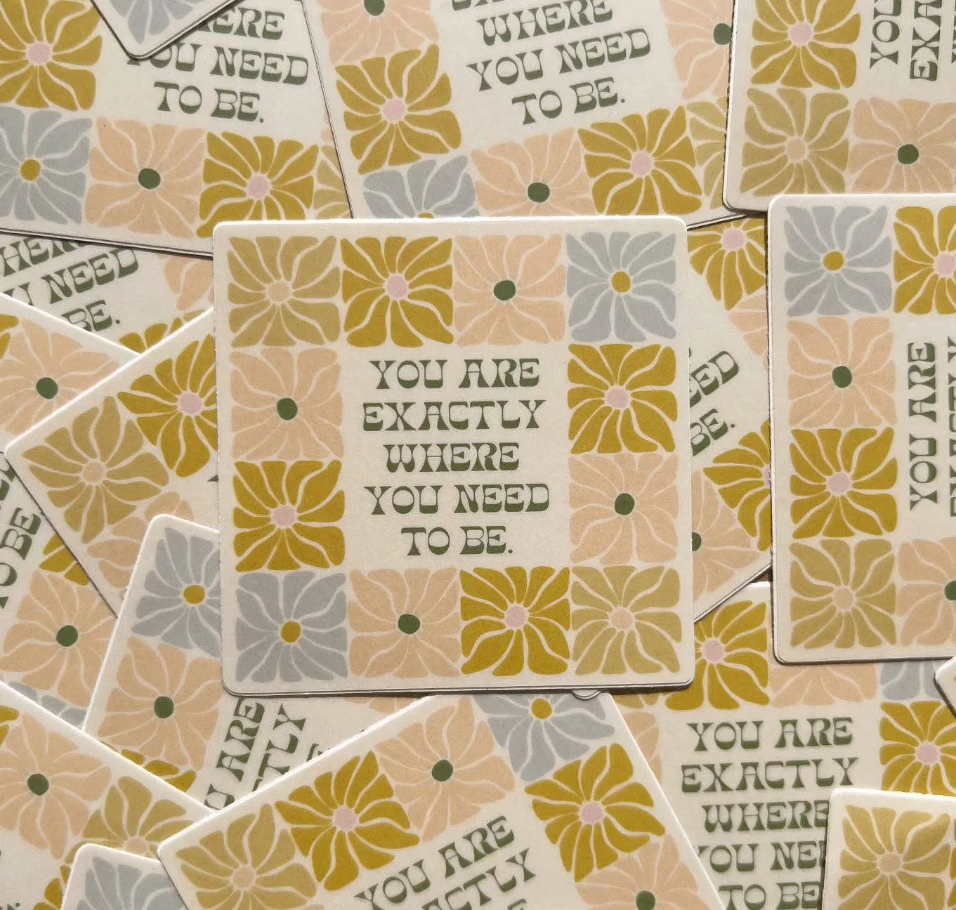 You Are Exactly Where You Need To Be Sticker